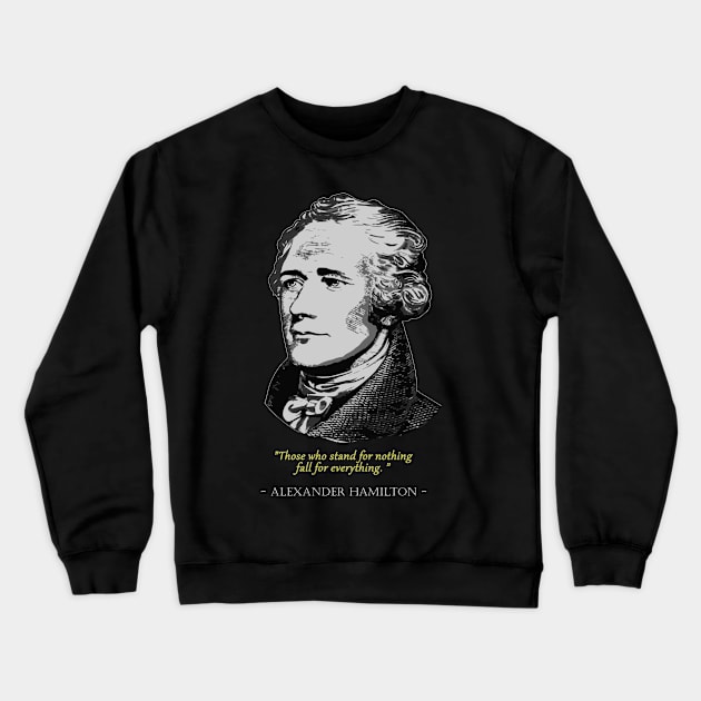 ALexander Hamilton Quote Crewneck Sweatshirt by Nerd_art